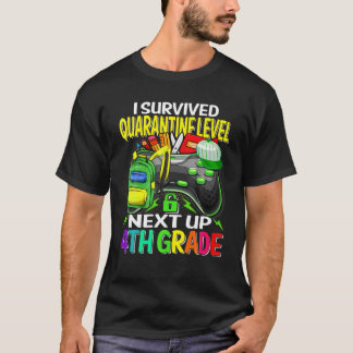Ik heb een Quarantine overleven op de 4e gradgame  T-shirt
