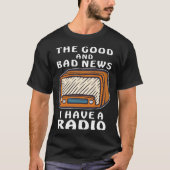 IK HEB EEN RADIO Message Receiver Transmitter Radi T-shirt (Voorkant)