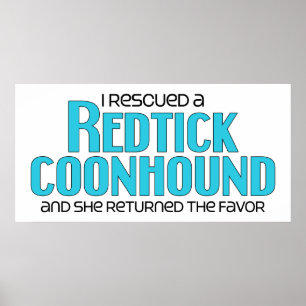 Ik heb een Redtick Coonhound gered (Vrouw Dog) Poster