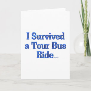 Ik heb een rit met een toerbus overleefd wenskaart kaart