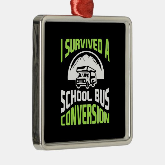 Ik heb een schoolbusconversie overleefd metalen ornament (Rechts)
