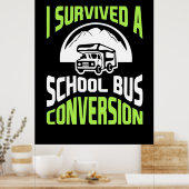 Ik heb een schoolbusconversie overleefd poster (Keuken)