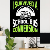 Ik heb een schoolbusconversie overleefd poster (Thuiskantoor)