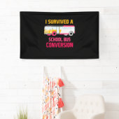 Ik heb een schoolbusconversie overleefd spandoek (Insitu)