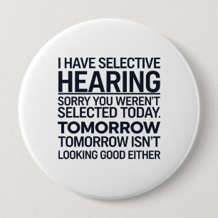 Ik heb een selectieve hoorzitting, helaas was je n ronde button 4,0 cm