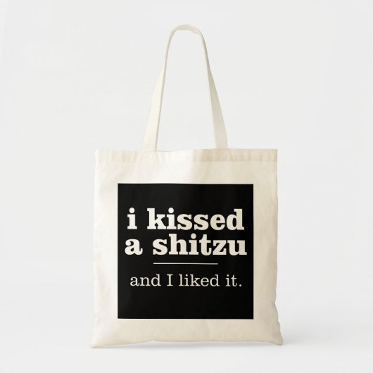 Ik heb een shitzu gekust en ik vond het leuk tote bag (Voorkant)