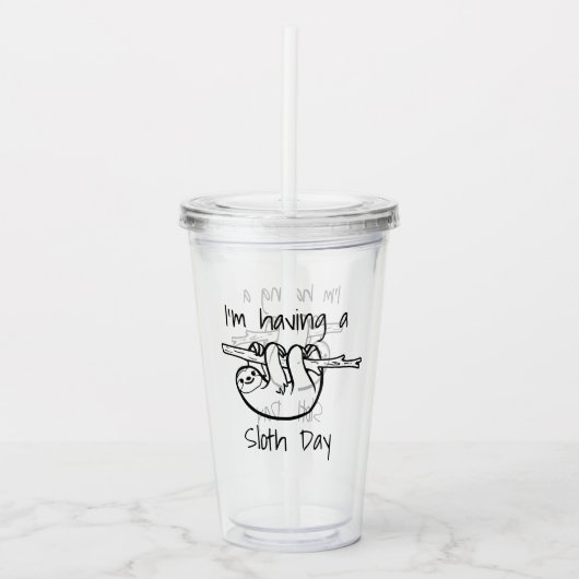 Ik heb een Sloth Day Acryl Drinkbeker (Voorkant)