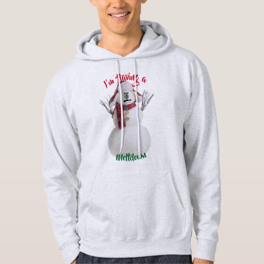 ik heb een sneeuwpopje voor een smeltdown , grappi hoodie (Voorkant)