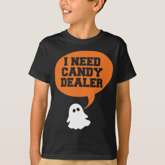 Ik heb een snoep dealer nodig t-shirt