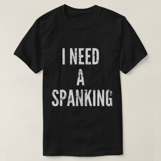 Ik heb een spannende grappenzak nodig die me T-shi T-shirt (Design voorkant)