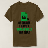 Ik heb een spreadsheet voor die Excel Accountant T-shirt (Design voorkant)
