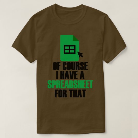 Ik heb een spreadsheet voor die Excel Accountant T-shirt (Design voorkant)
