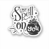 Ik heb een spreuk op je gezet sticker (Voorkant)