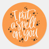 Ik heb een spreuk op je Sinaasappel & zwart Hallow Ronde Sticker (Voorkant)