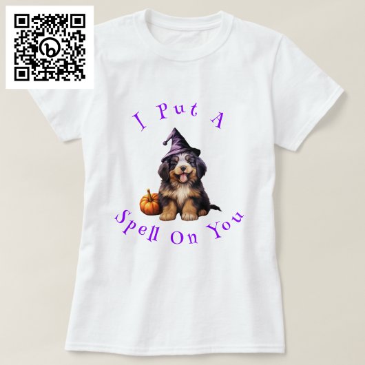 Ik heb een spreuk over je Berner Hond Heks T-shirt