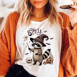Ik Heb Een Spreuk Over Jou Wasbeer Heks Halloween T-shirt