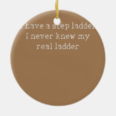 Ik heb een staploper die ik nooit ken. keramisch ornament (Achterkant)