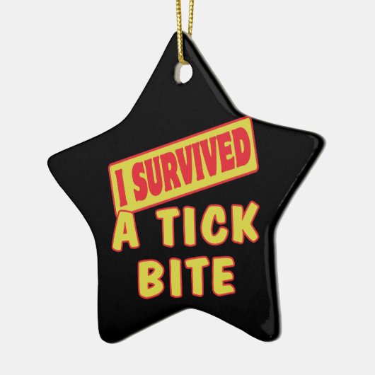 IK HEB EEN TICK BITE OVERLEVEN KERAMISCH ORNAMENT (Links)