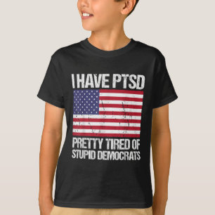 Ik heb een tired van stompzinnige democraten. t-shirt