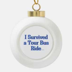 Ik heb een Tour Bus Ride Kerstbal overleefd Keramische Bal Ornament