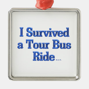 Ik heb een Tour Bus Ride-pleister overleefd Metalen Ornament