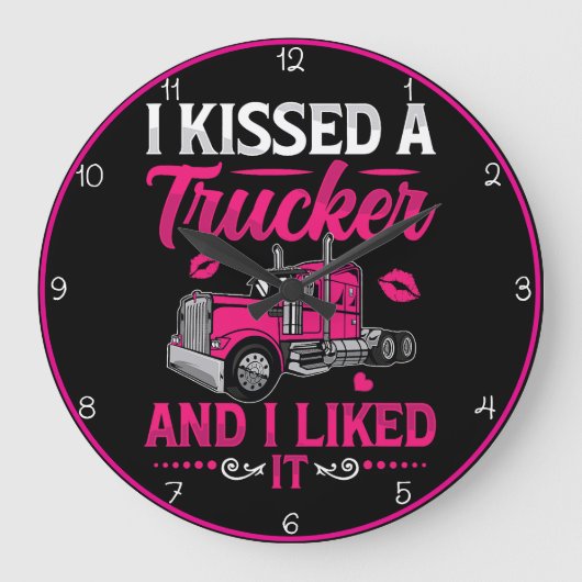 Ik heb een trucker gekust" Romantisch Grote Klok (Voorkant)