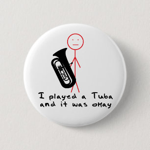 Ik heb een Tuba gespeeld Ronde Button 5,7 Cm