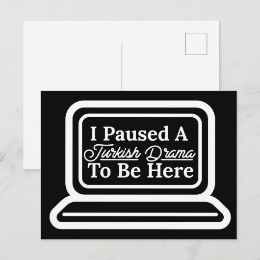 Ik heb een Turks drama onderbroken om hier te zijn Briefkaart (Voorkant / Achterkant)