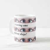 Ik heb een van die dagen! koffiemok (Voorkant links)