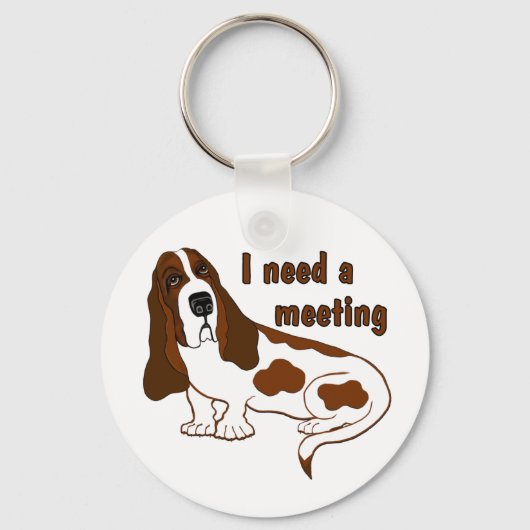Ik heb een vergadering nodig, grappig citaat en sa sleutelhanger (Voorkant)