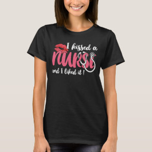  Ik heb een verpleegster gekust en ik vond het gra T-shirt