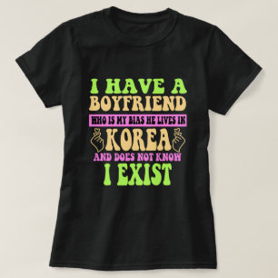 Ik heb een vriend die mijn Bias Kpop Lover Kdram i T-shirt