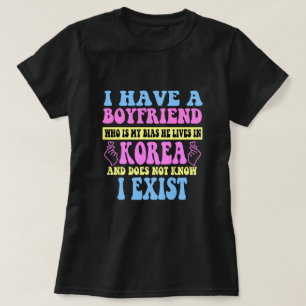 Ik heb een vriend die mijn Bias Kpop Lover Kdram i T-shirt