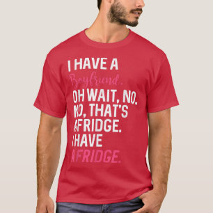 Ik heb een vriend die niet zo'n vriend is. t-shirt