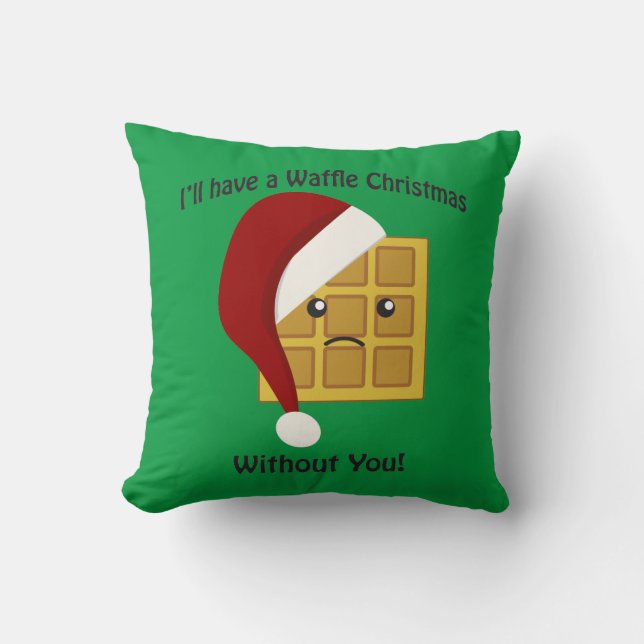 Ik heb een Waffle Kerstmis zonder jou Kussen (Voorkant)