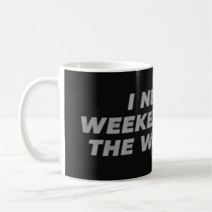 Ik heb een weekend nodig van het weekend Grappig  Koffiemok