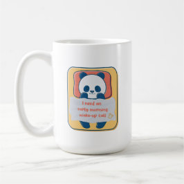 Ik heb een wekoproep vroeg in de ochtend nodig koffiemok