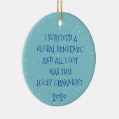 Ik heb een wereldwijde pandemie overleefd 2020 keramisch ornament (Rechts)