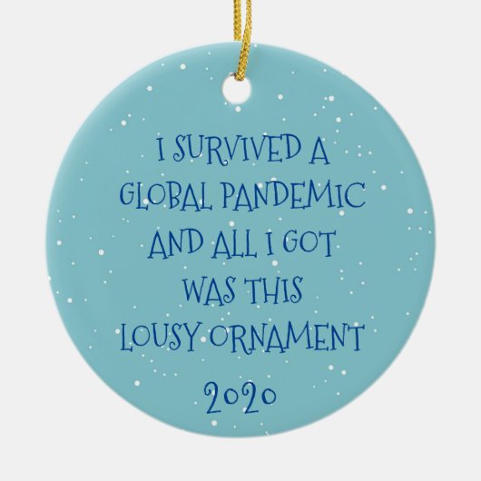Ik heb een wereldwijde pandemie overleefd 2020 keramisch ornament (Voorkant)
