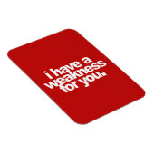 Ik heb een zwakte voor jullie die liefdescommentar magneet (Rechterzijde)