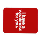 Ik heb een zwakte voor jullie die liefdescommentar magneet (Horizontaal)