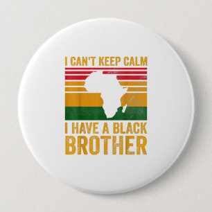 Ik heb een zwarte broer voor zwarte zus Bro Ronde Button 4,0 Cm