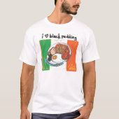 ik heb een zwarte pudding ! t-shirt (Voorkant)