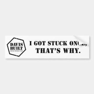 IK HEB EENMAAL STUCK, DAAROM. (wit) Bumpersticker
