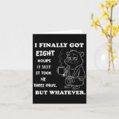 Ik heb eindelijk 8 uur geslapen Het kostte me drie Kaart (Gele Bloem)