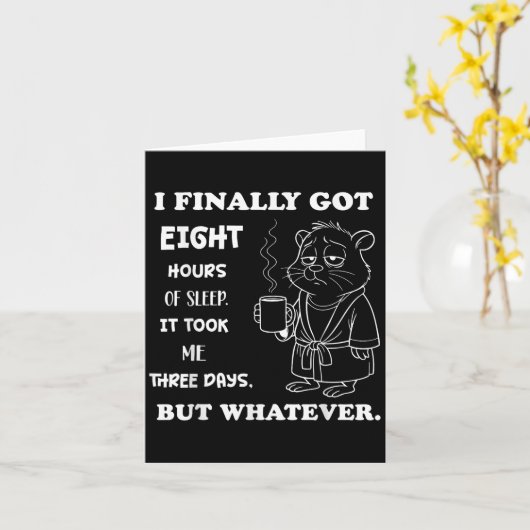 Ik heb eindelijk 8 uur geslapen Het kostte me drie Kaart (Gele Bloem)