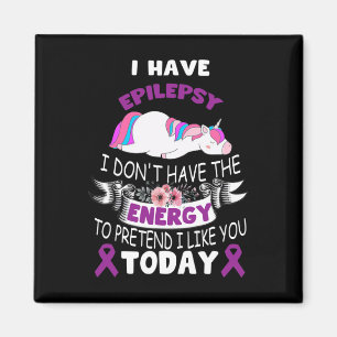Ik heb epilepsie Ik heb niet de Energy Unicorn Aw Magneet