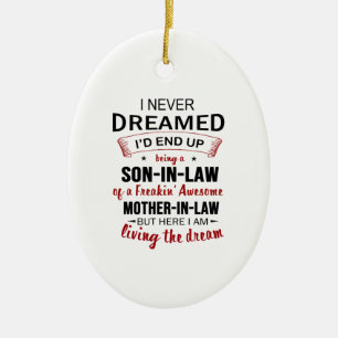 Ik heb er nooit van gedroomd dat ik 'Son-in-law Fr Keramisch Ornament