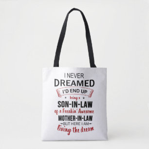 Ik heb er nooit van gedroomd dat ik 'Son-in-law Fr Tote Bag