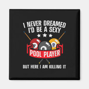 Ik heb er nooit van gedroomd om een Y-pool biljart Magneet